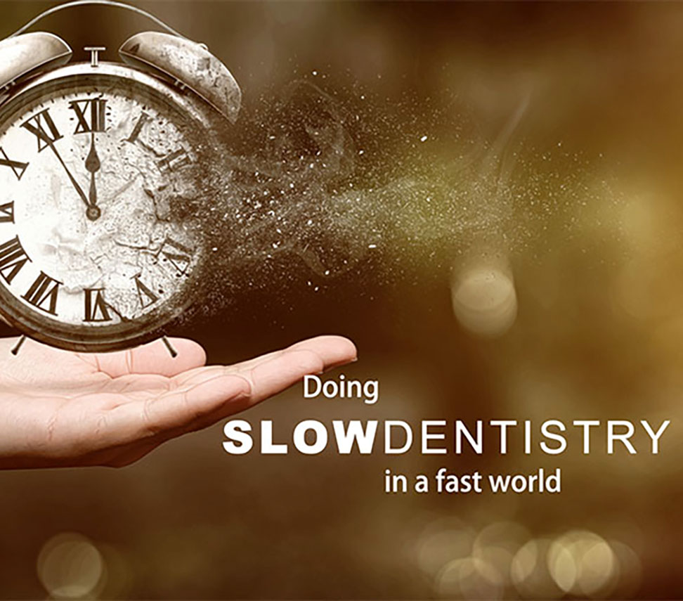 slow dentistry slow dentistry
